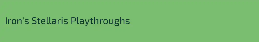 Iron's Stellaris Playthroughs